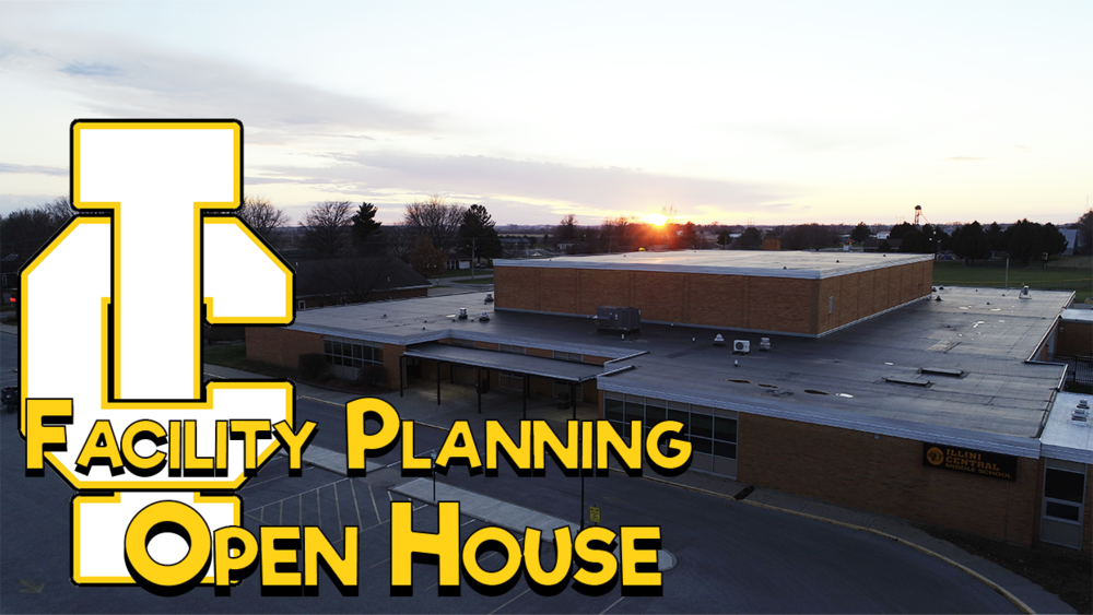 Illini Central Hosts Facility Planning Open House Evenings Illini Central CUSD 189